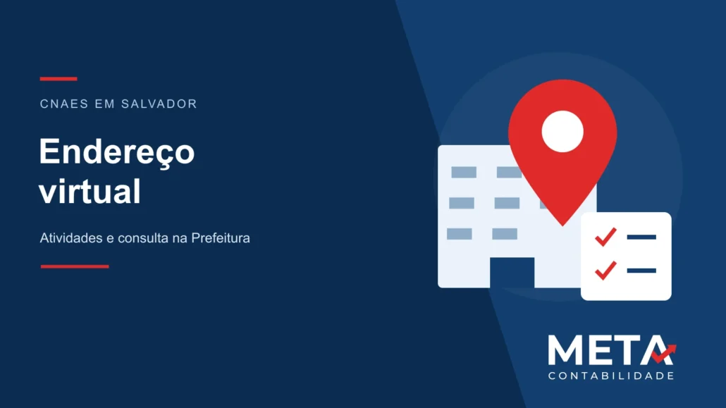 Prédio administrativo, marcador de endereço e lista de conferência na capa sobre CNAEs para endereço virtual em Salvador, da Meta Contabilidade.