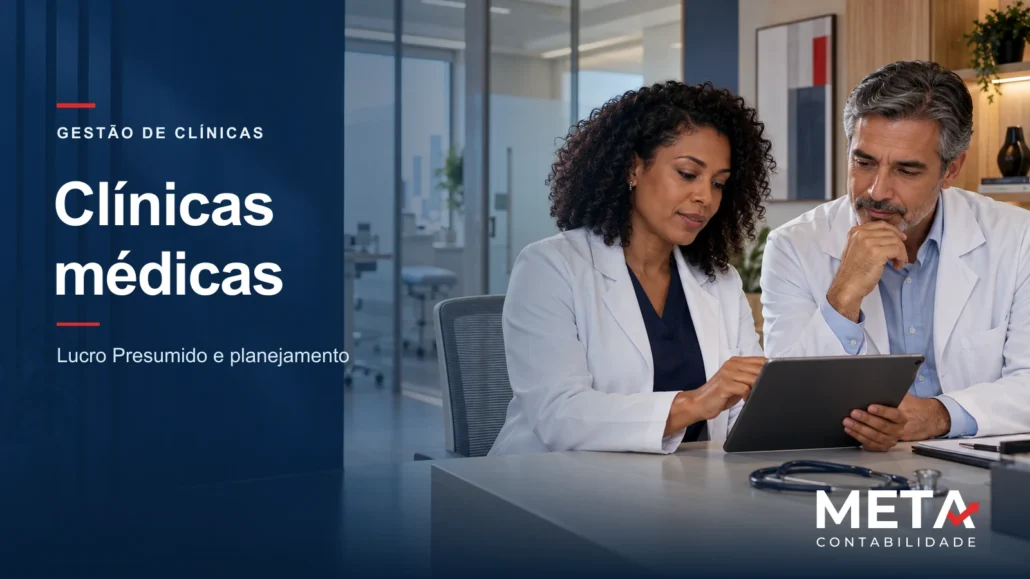 Dois médicos analisando um tablet em uma clínica, com o título Clínicas médicas e a marca Meta Contabilidade.